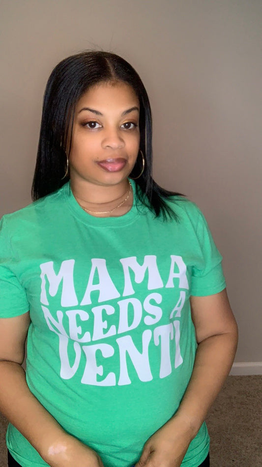 Mama Needs A Venti