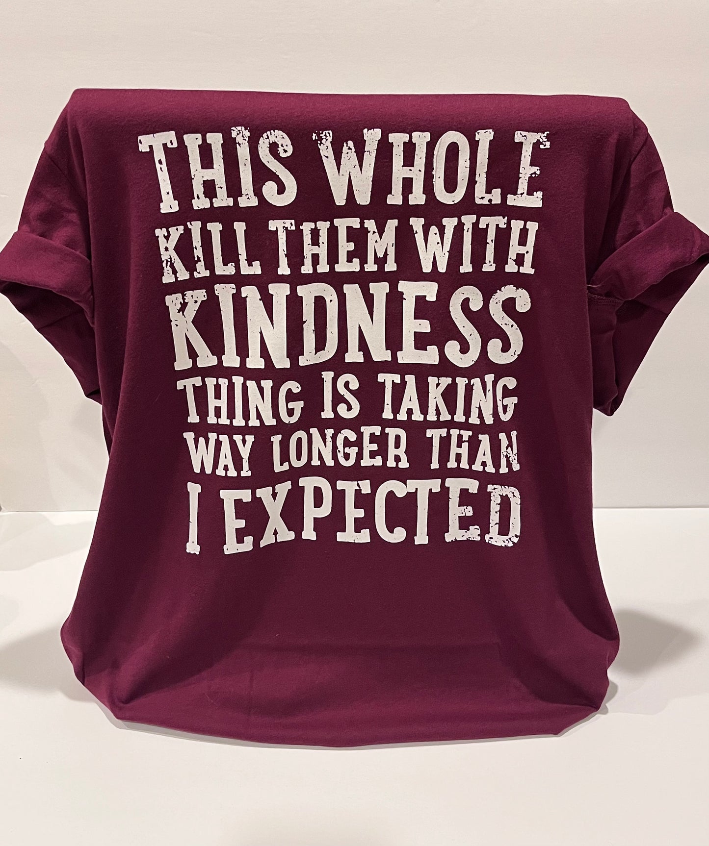 Kill Them With Kindness