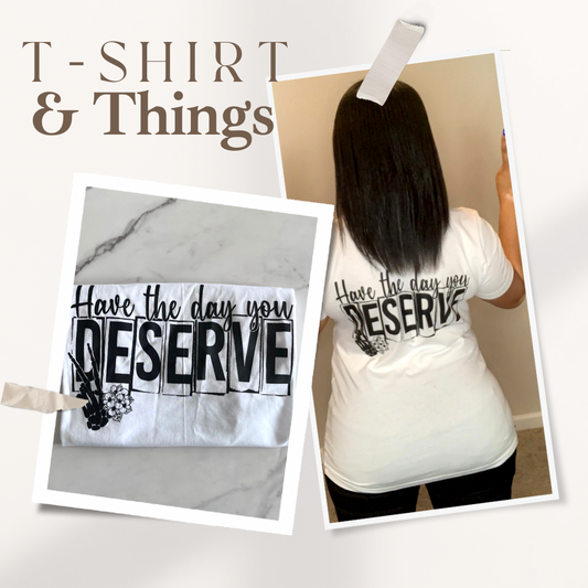 Have the day you deserve