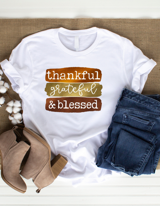 Thankful, Grateful & Blessed