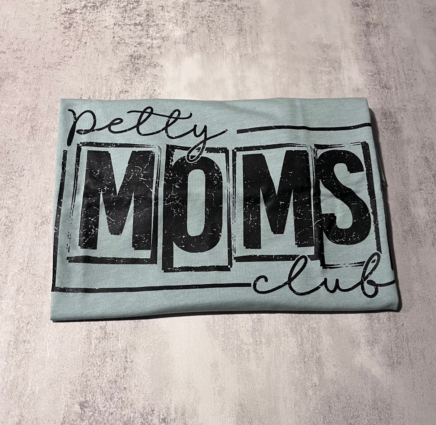 Petty Moms Club