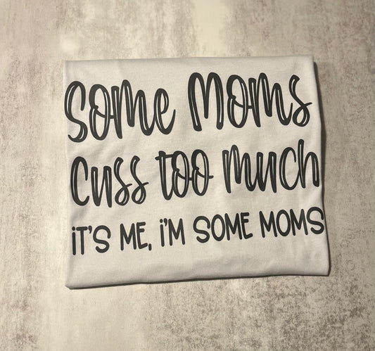 Some Moms Cuss too Much